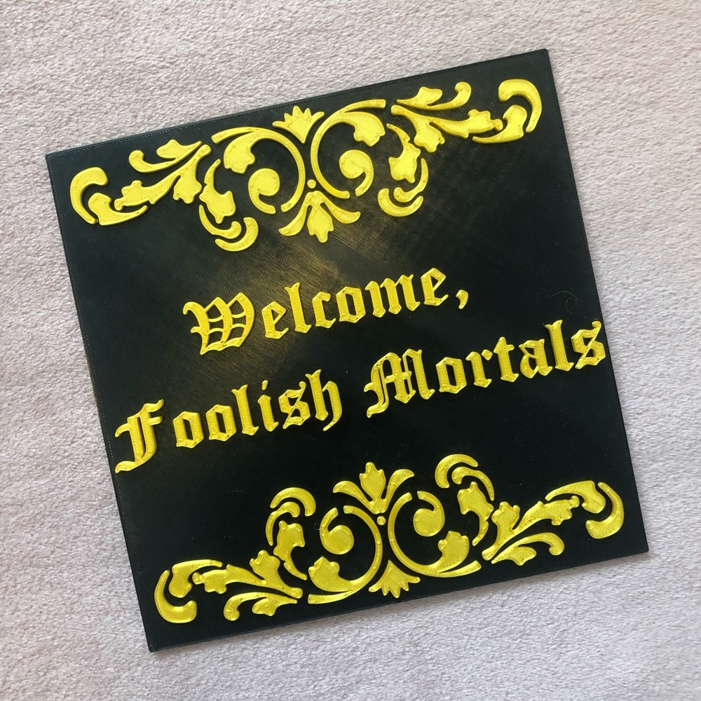 Welcome Foolish Mortals 3D Printed Art - Picture 1 of 4